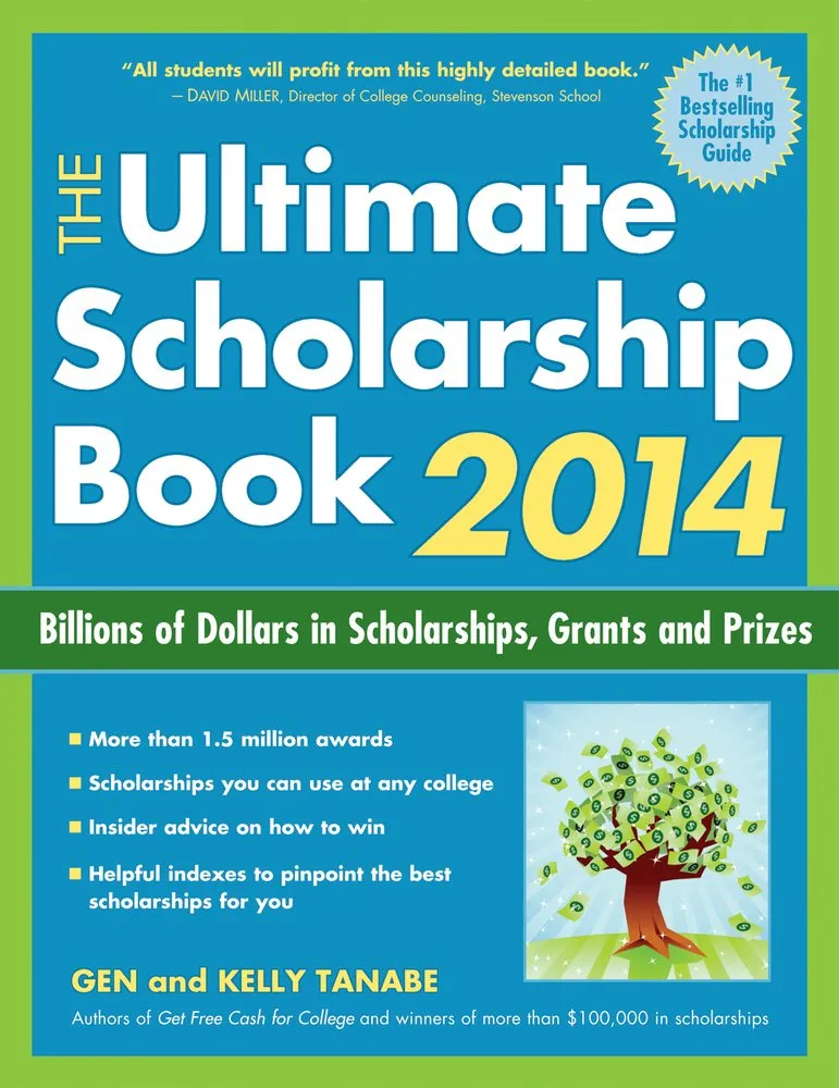 The Ultimate Scholarship Book 2014: Billions in Scholarships, Grants & Prizes for Students