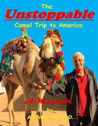 The Unstoppable Camel Trip to America - American Technical Publishers