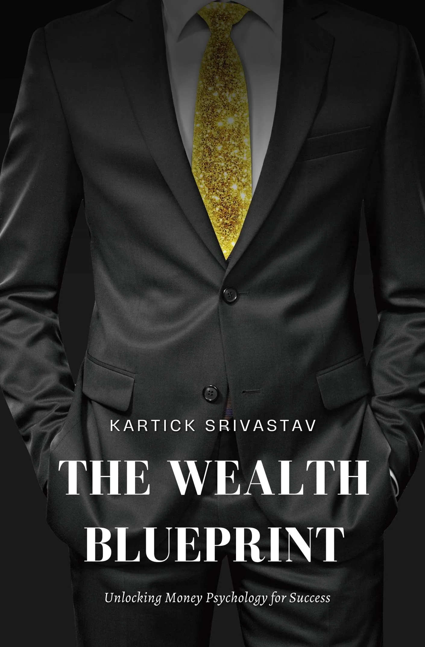 The Wealth Blueprint: Unlocking Money Psychology for Success by American Technical Publishers