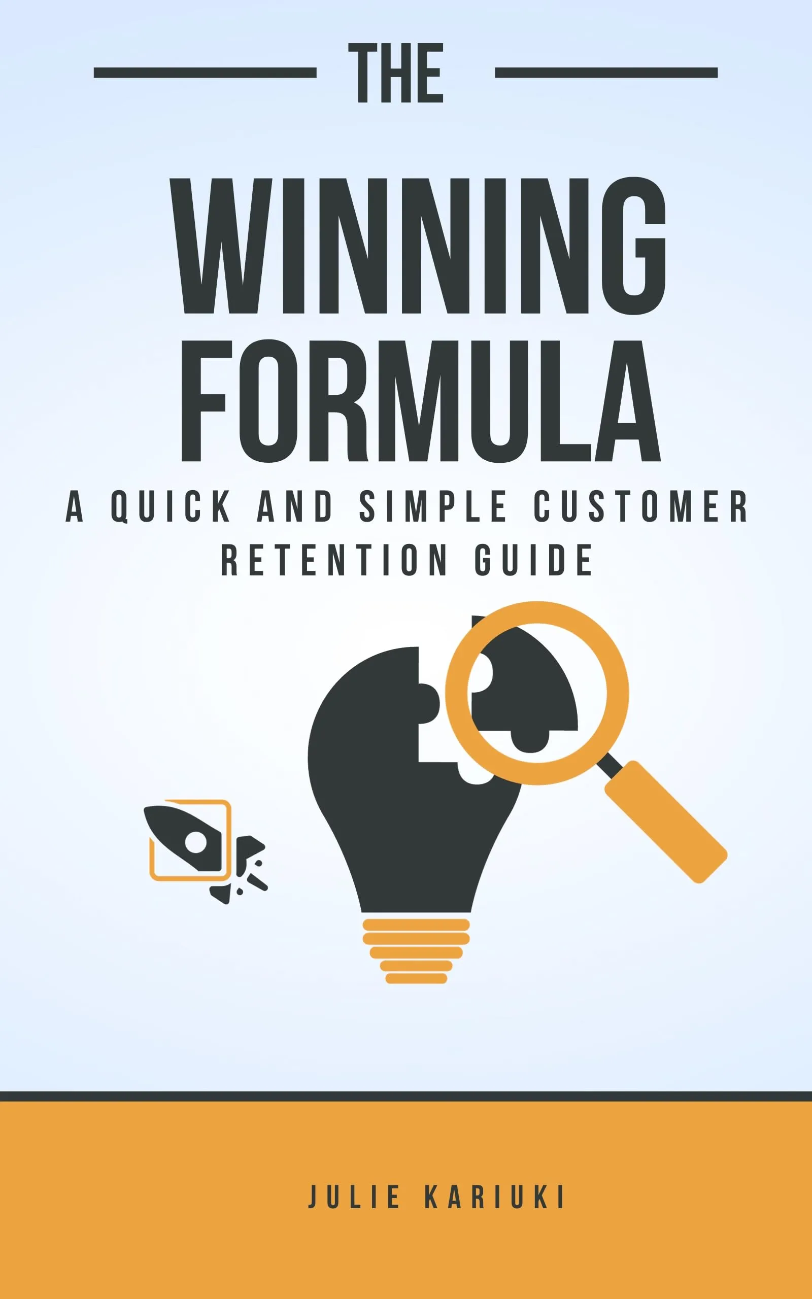 The Winning Formula Quick Customer Retention Guide by American Technical Publishers