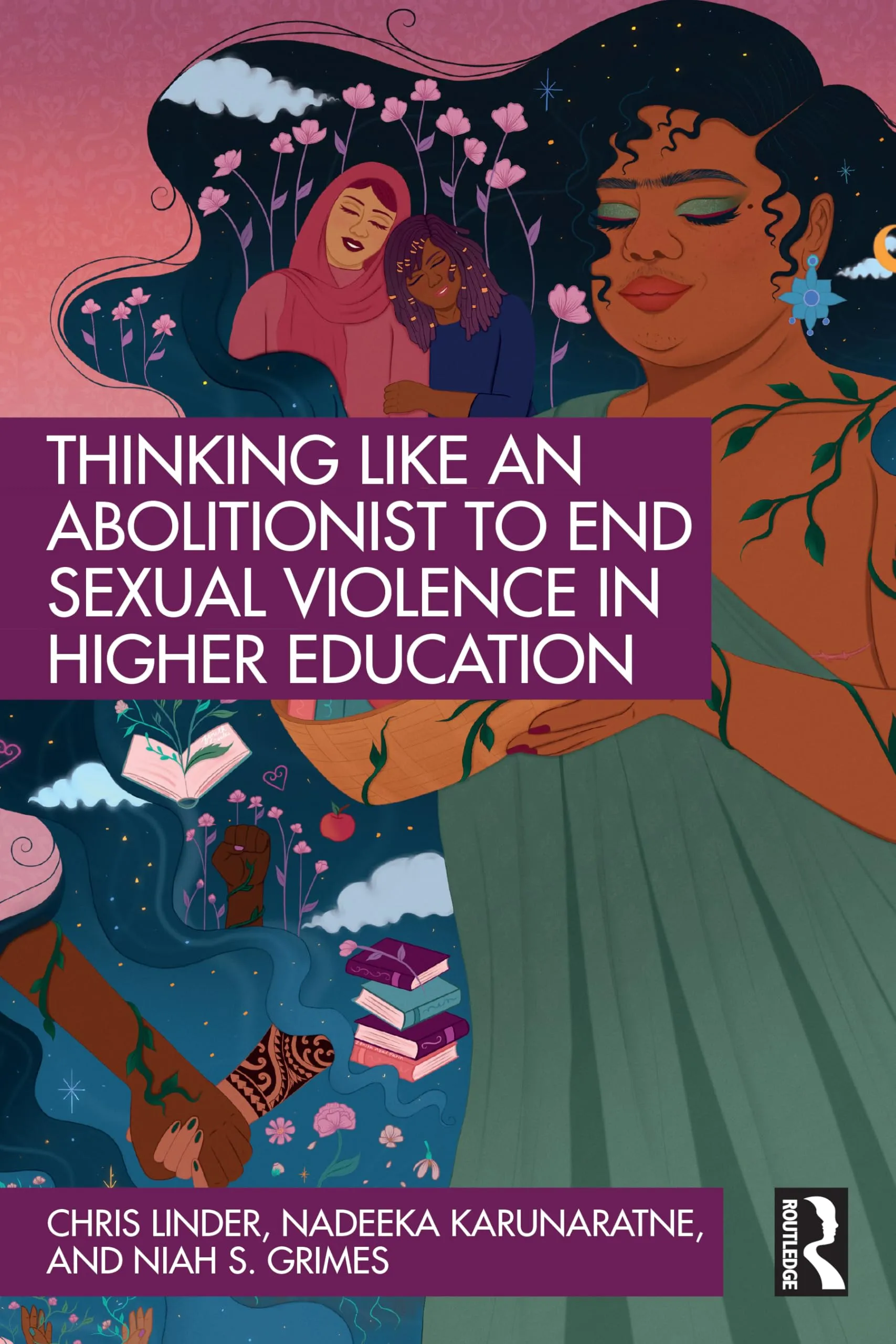 Thinking Like an Abolitionist to End Sexual Violence in Higher Education by Lindesa