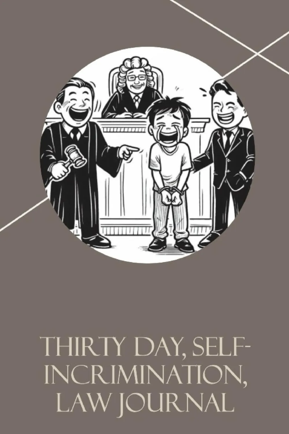 Thirty Day Self-Incrimination Law Journal by Nicole Kupchik