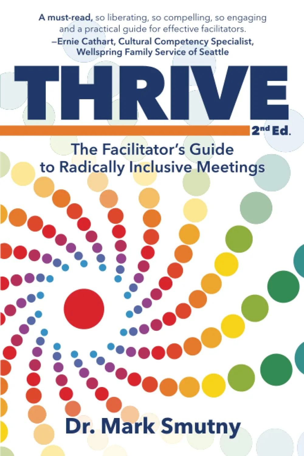 Thrive: The Facilitator’s Guide to Radically Inclusive Meetings by Rowman & Littlefield Publishers