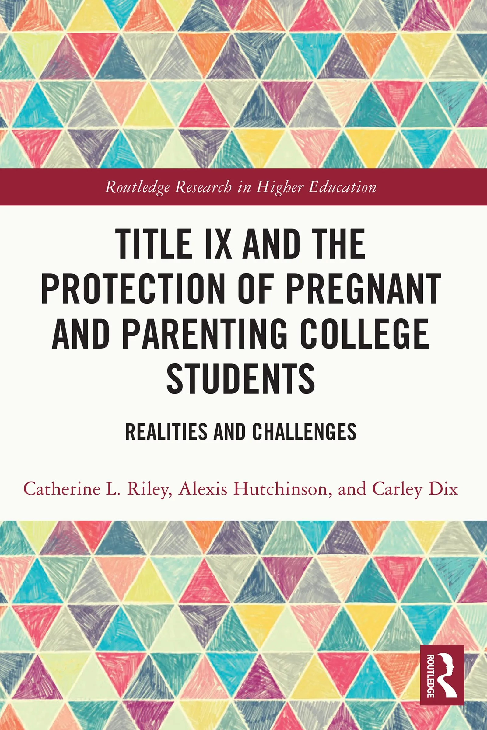 Title IX Protection for Pregnant & Parenting College Students: Challenges & Realities