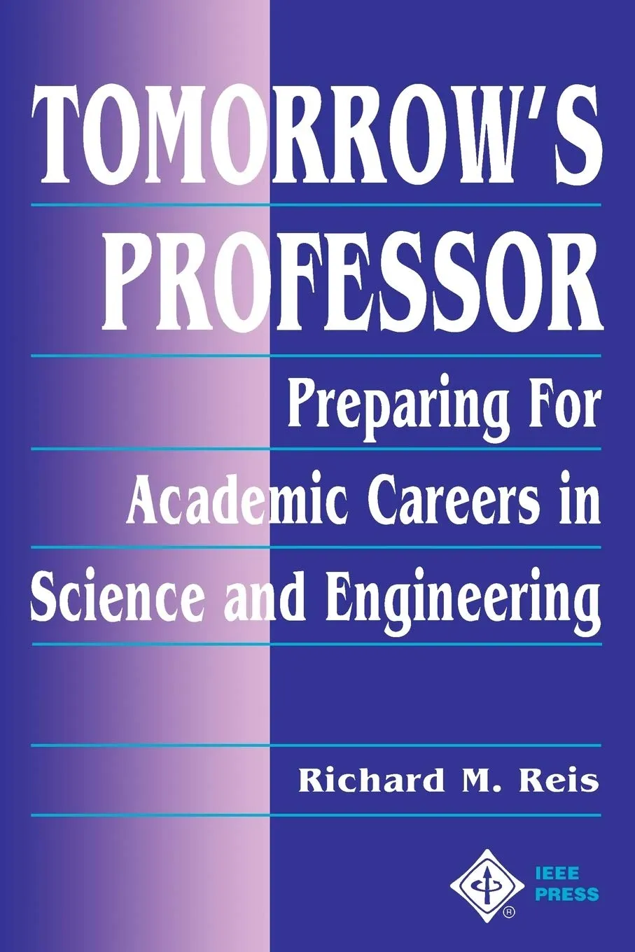 Tomorrow's Professor: Academic Career Guide for Science & Engineering Graduates