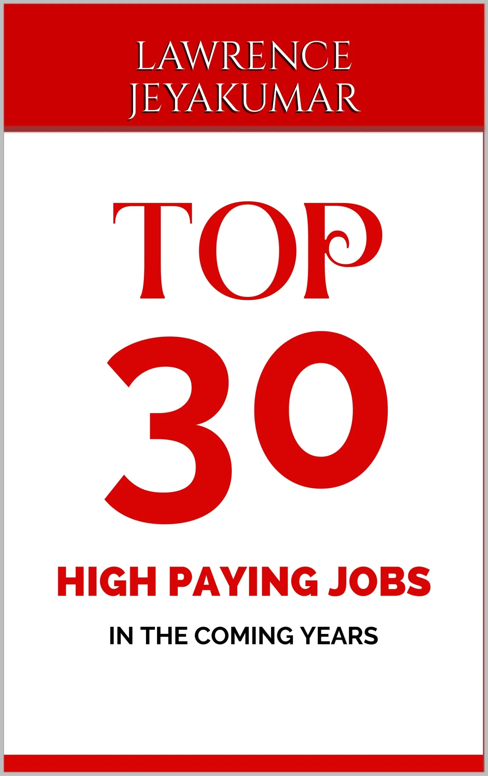 TOP 30 HIGH PAYING JOBS IN THE NEAR FUTURE BY MATTHEW LUKE