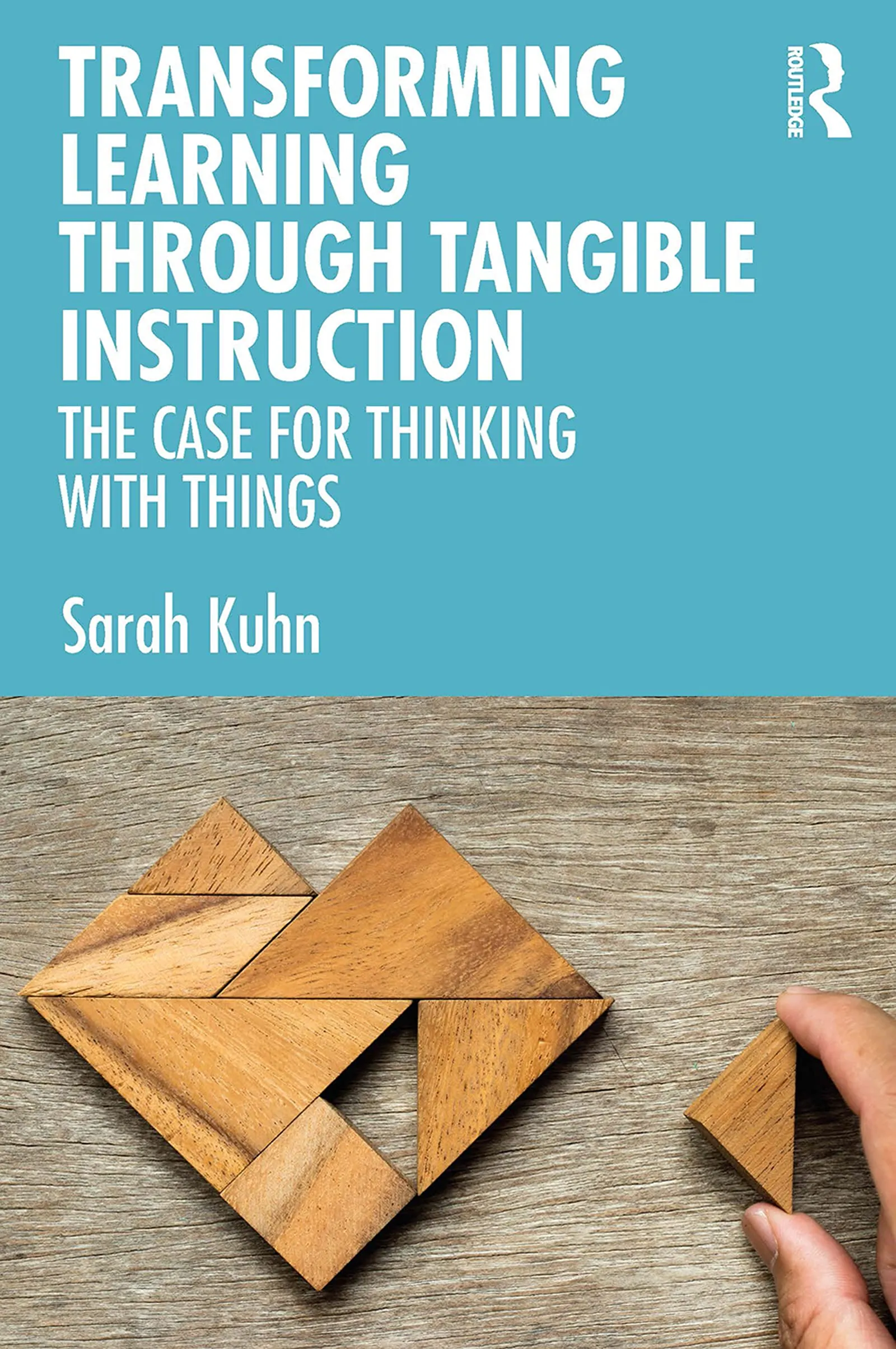 Transforming Learning Through Tangible Instruction - CREATESPACE