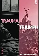 Trauma to Triumph by Mometrix - Inspirational Guide for Overcoming Adversity