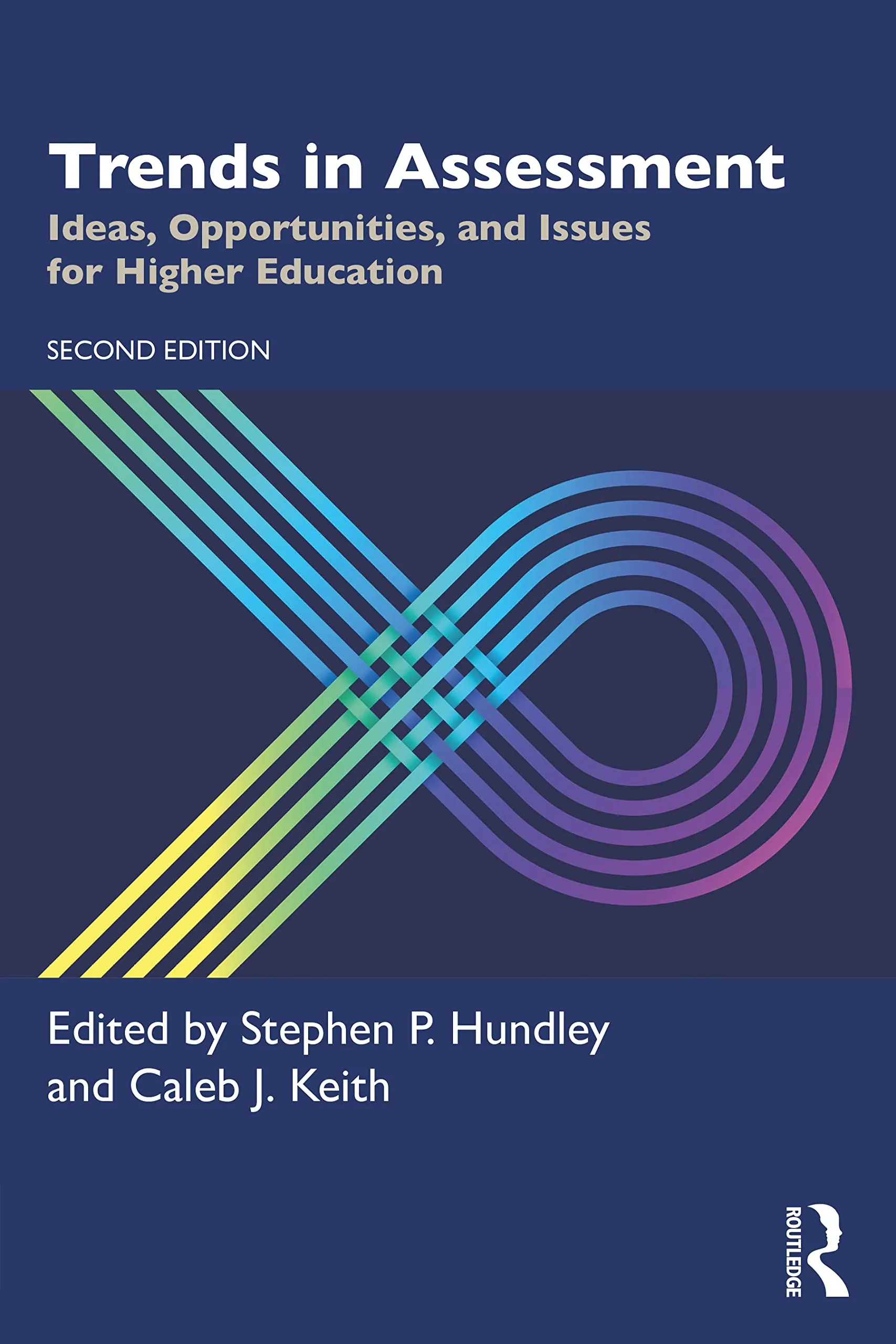 Trends in Assessment: Insights for Higher Education Improvement