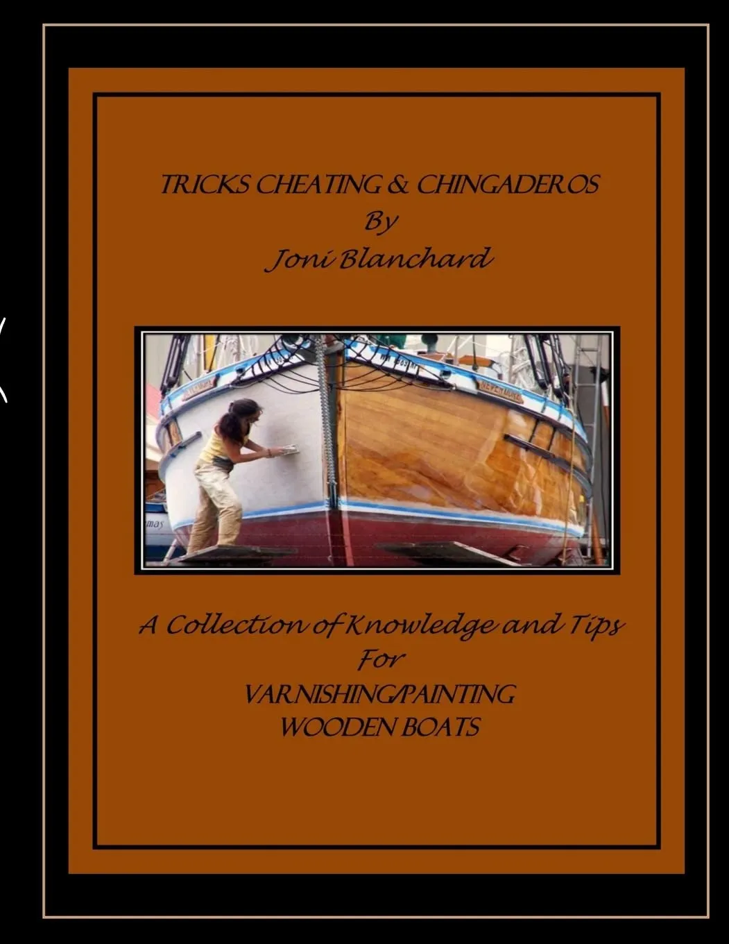 Tricks, Cheating & Chingaderos: Essential Tips for Varnishing & Painting Wooden Boats