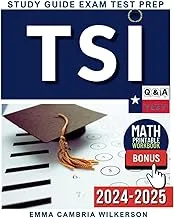 TSI Exam Study Guide 2024-2025 with Practice Tests and Extra Math Workbook