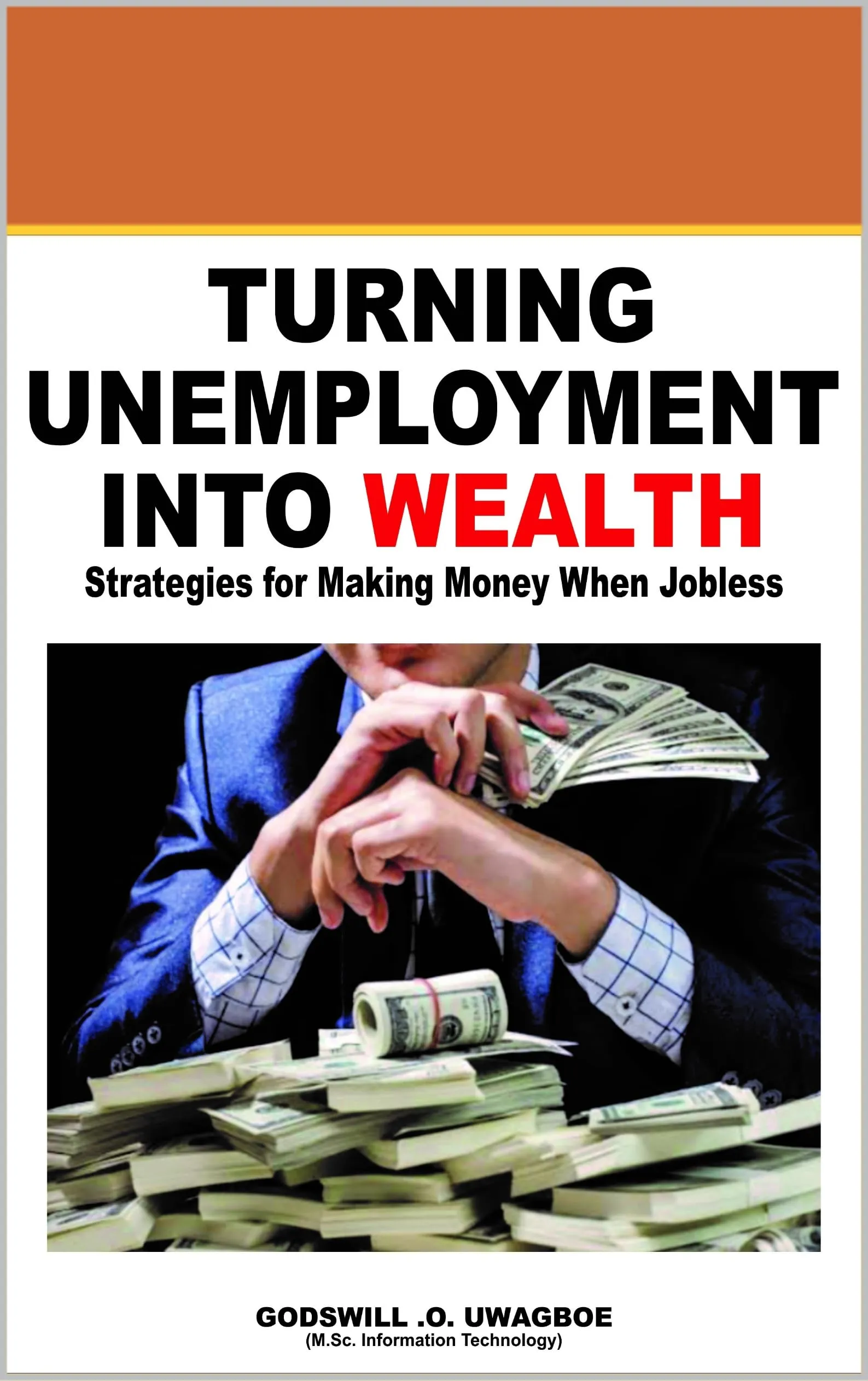 Turning Unemployment into Wealth: Strategies for Making Money When Jobless