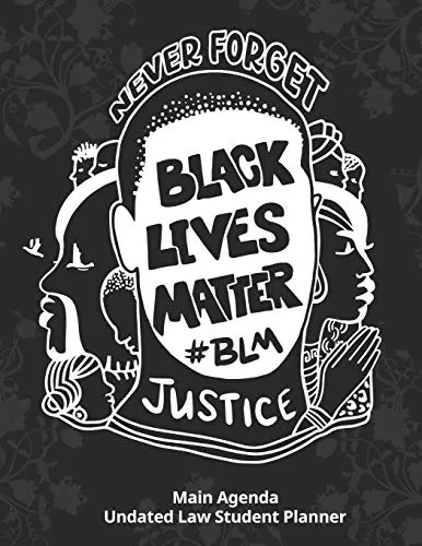 Undated Black Lives Matter Law Student Planner #14: Large Daily, Weekly & Monthly Agenda