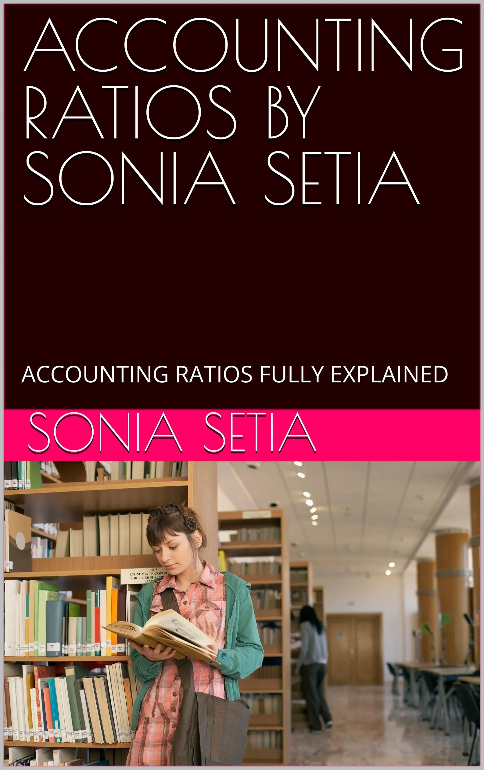 Understanding Accounting Ratios by Sonia Setia - Comprehensive Guide to Financial Metrics