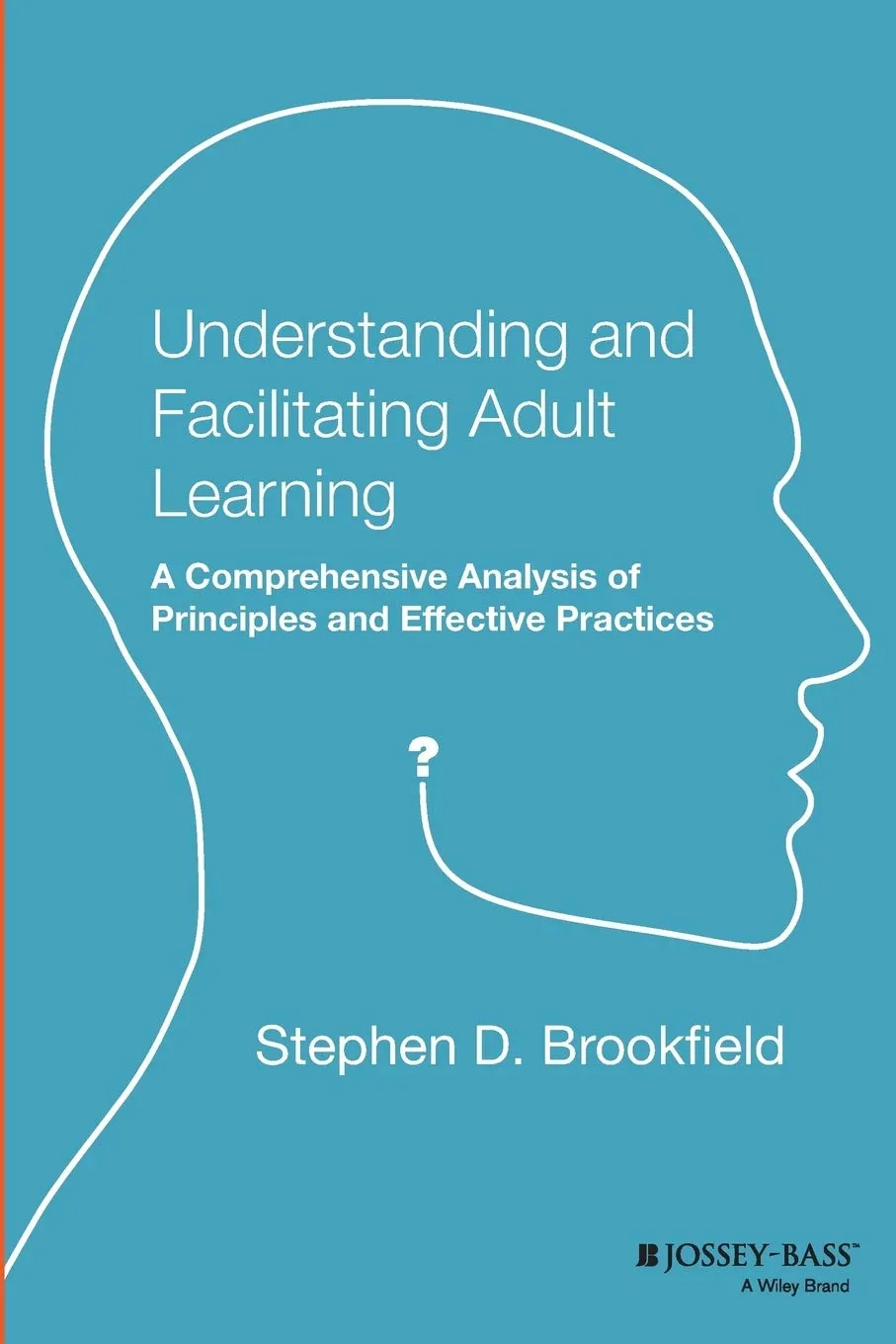 Understanding and Facilitating Adult Learning Book - 1986 Award-Winning Edition by Jossey-Bass