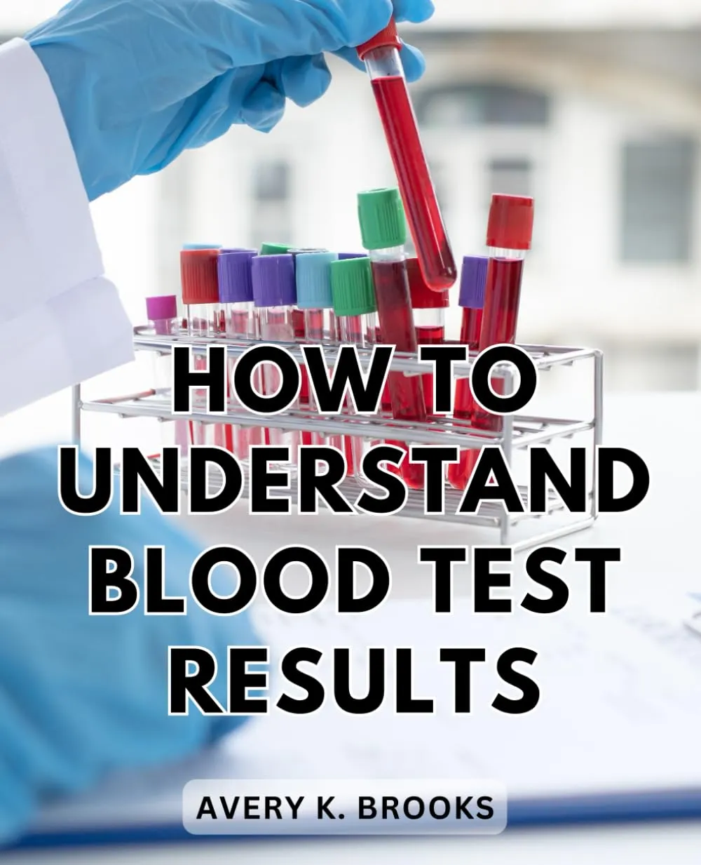 Understanding Blood Test Results: Your Guide to Unraveling Fatigue & Reclaiming Vitality