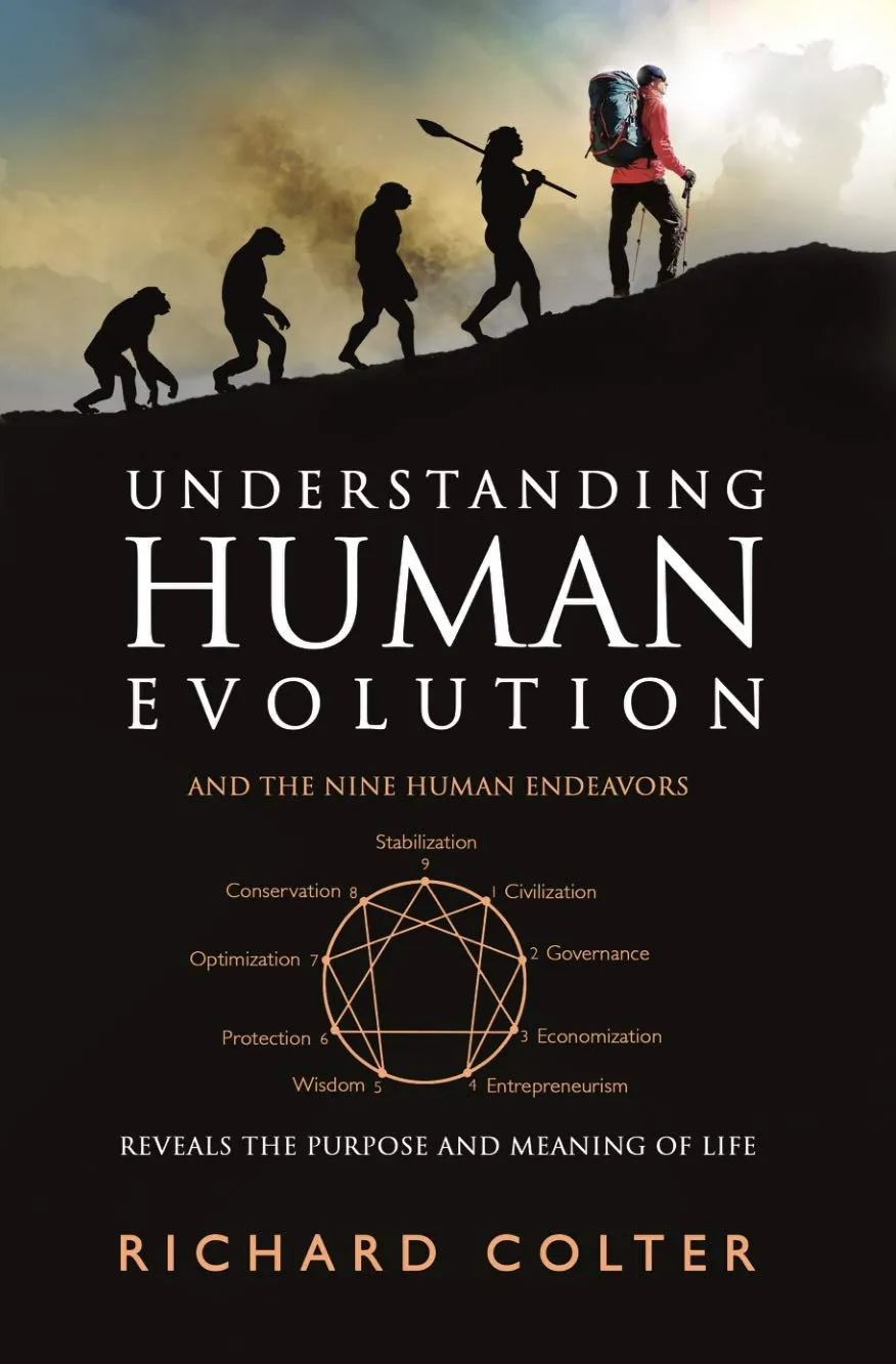 Understanding Human Evolution: Nine Human Endeavors for Life's Purpose and Meaning