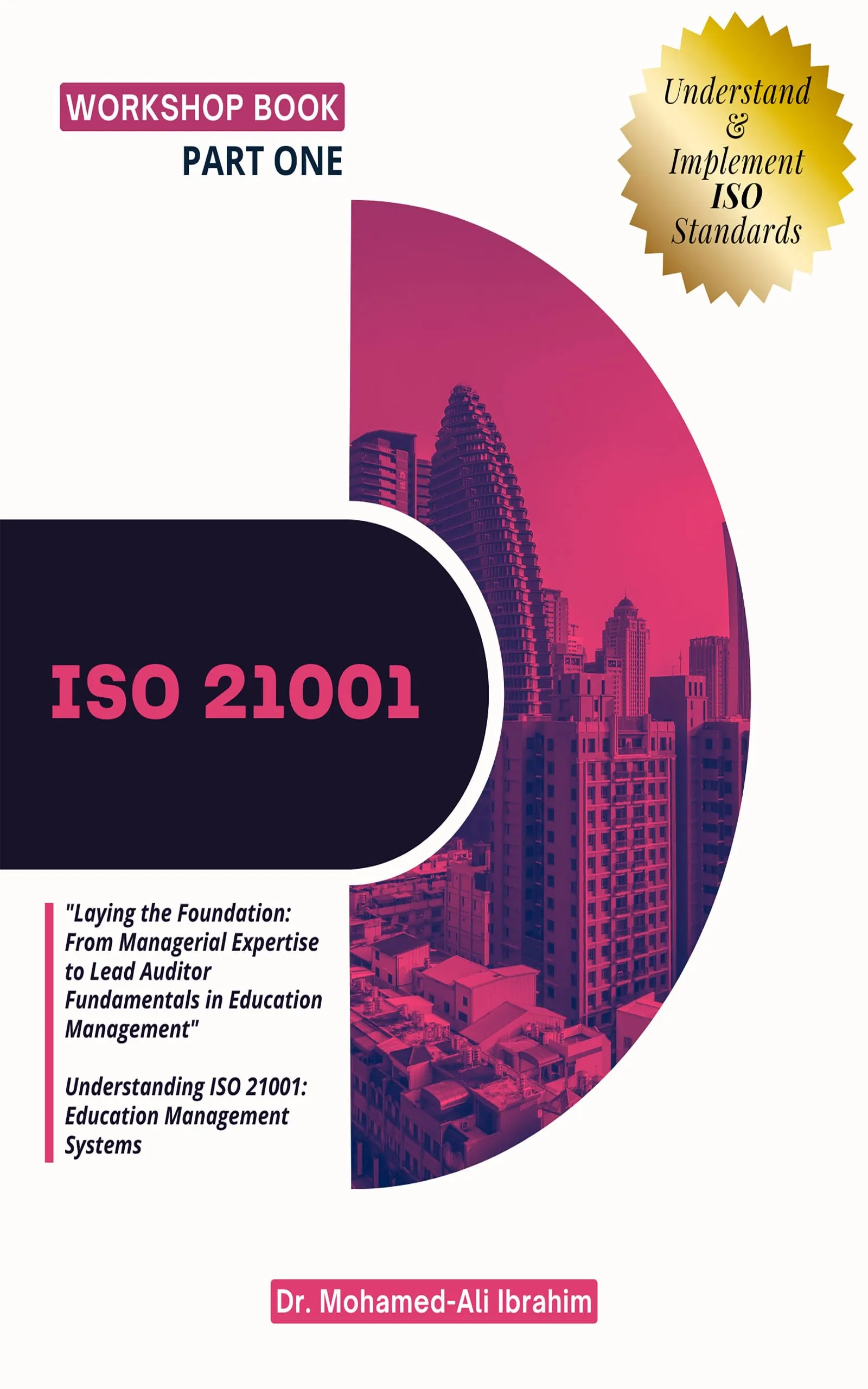 Understanding ISO 21001 Education Management Systems: Managerial Expertise to Lead Auditor Fundamentals