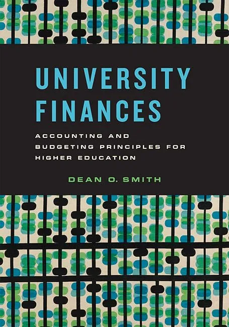 University Finances Guide: Accounting & Budgeting Principles for Higher Education