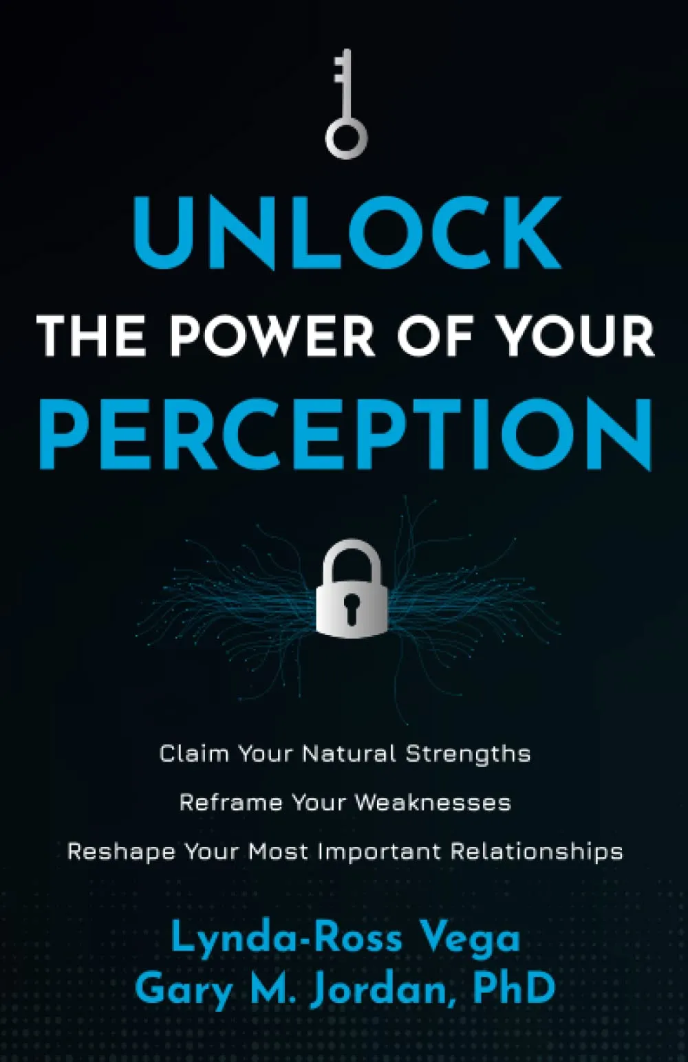 Unlock the Power of Your Perception: Discover Natural Strengths & Transform Your Relationships