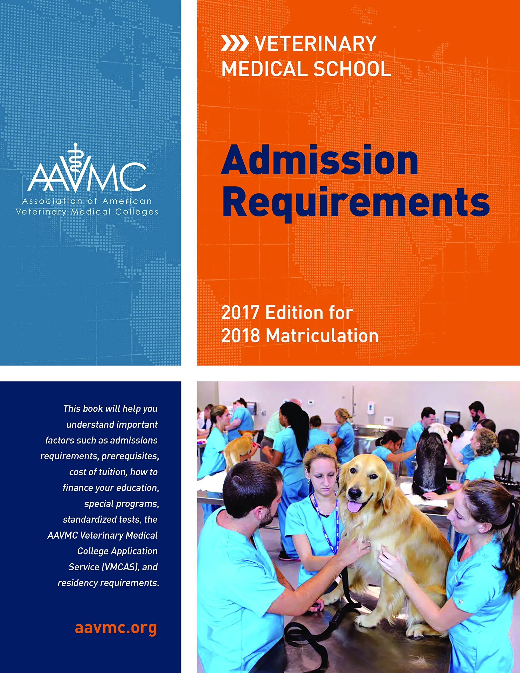 Veterinary Medical School Admission Requirements (VMSAR) 2017 Edition Guide for Aspiring Vets