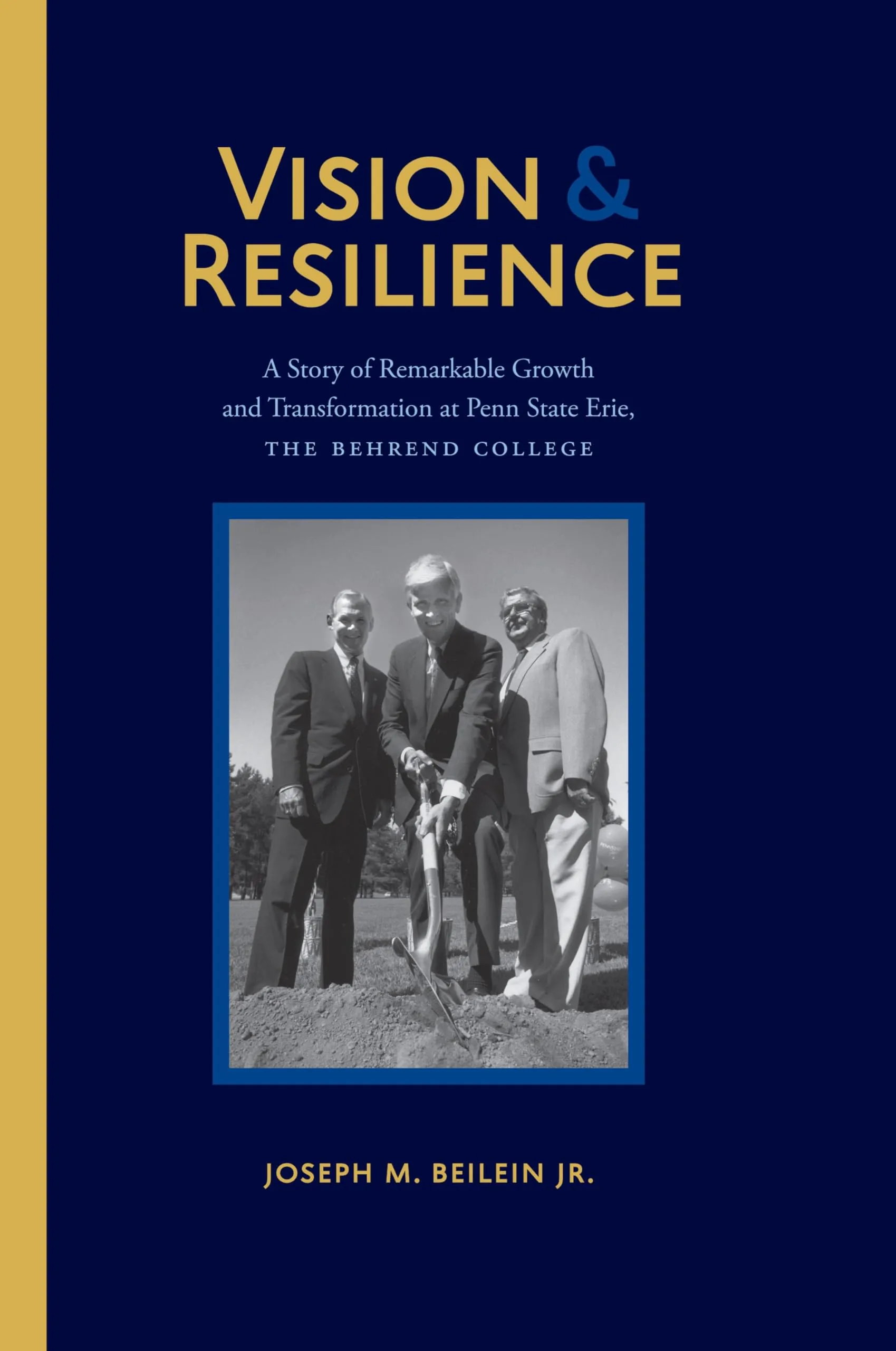 Vision and Resilience: Transformation at Penn State Erie, The Behrend College