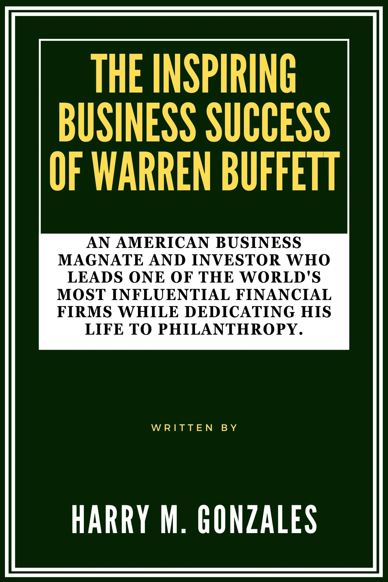 Warren Buffett: Inspiring Business Success Story of an American Billionaire Investor