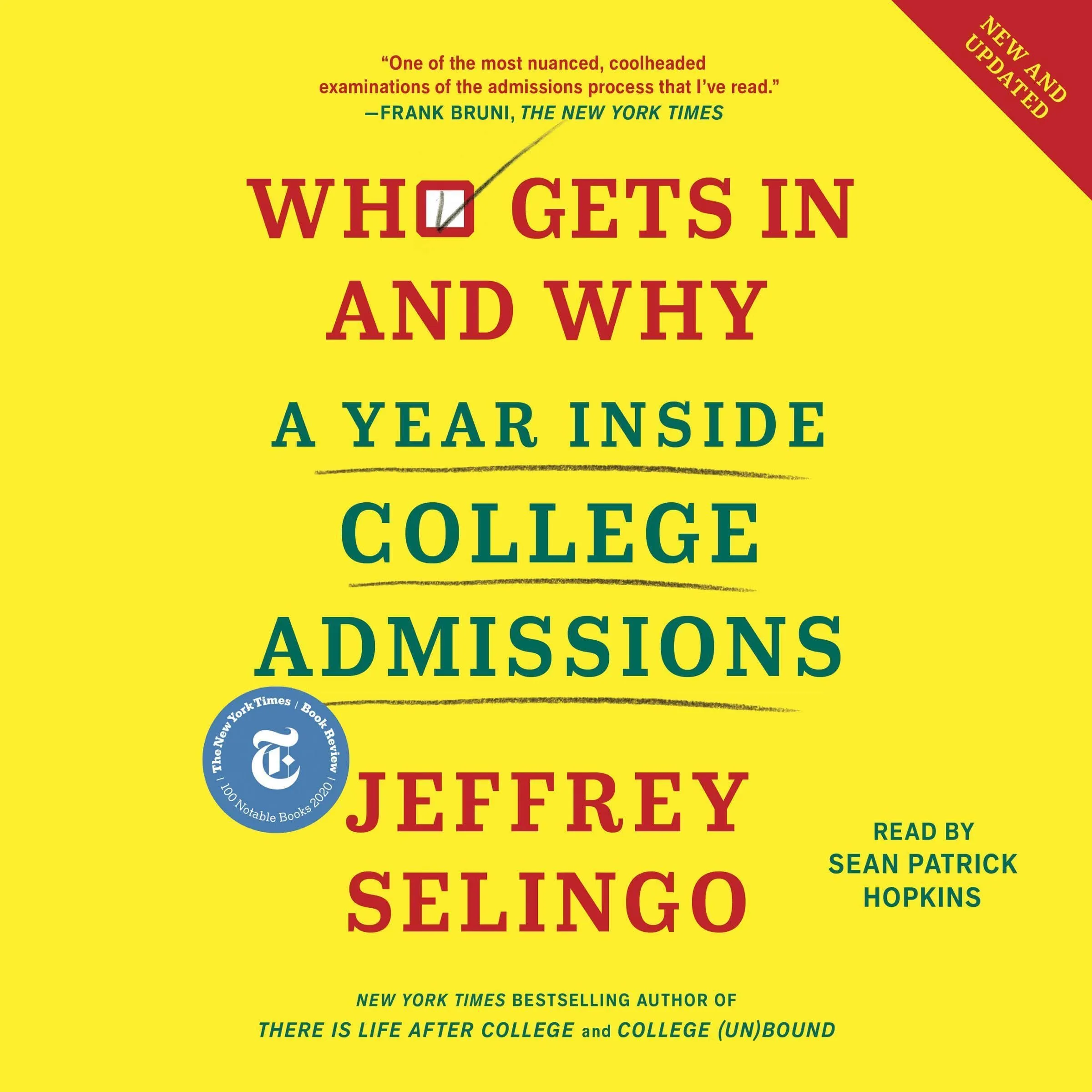 Who Gets in and Why: A Year Inside College Admissions by Jeffrey Selingo