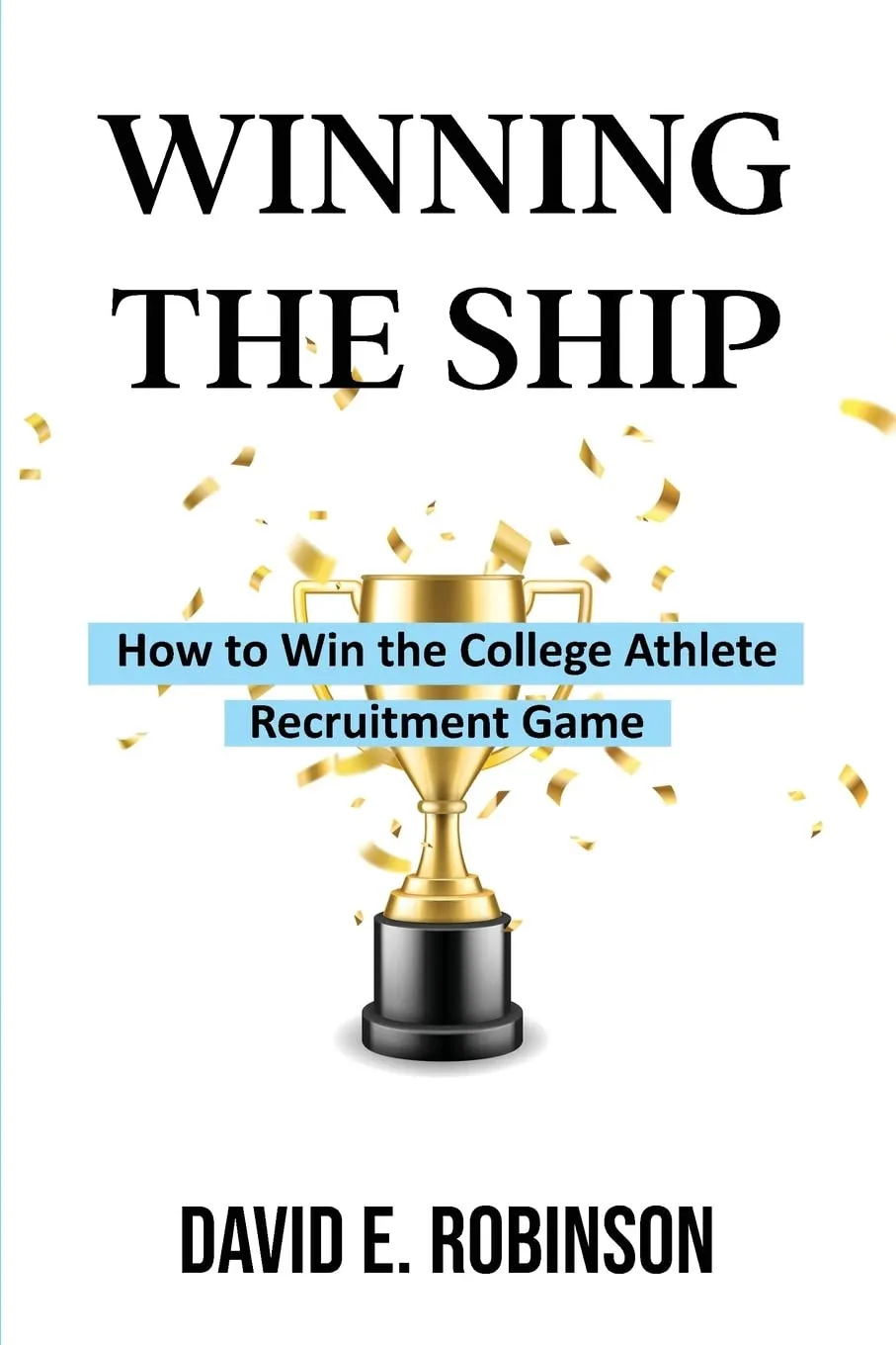 Winning the Ship: Essential Guide for Student-Athletes on College Recruitment Strategies