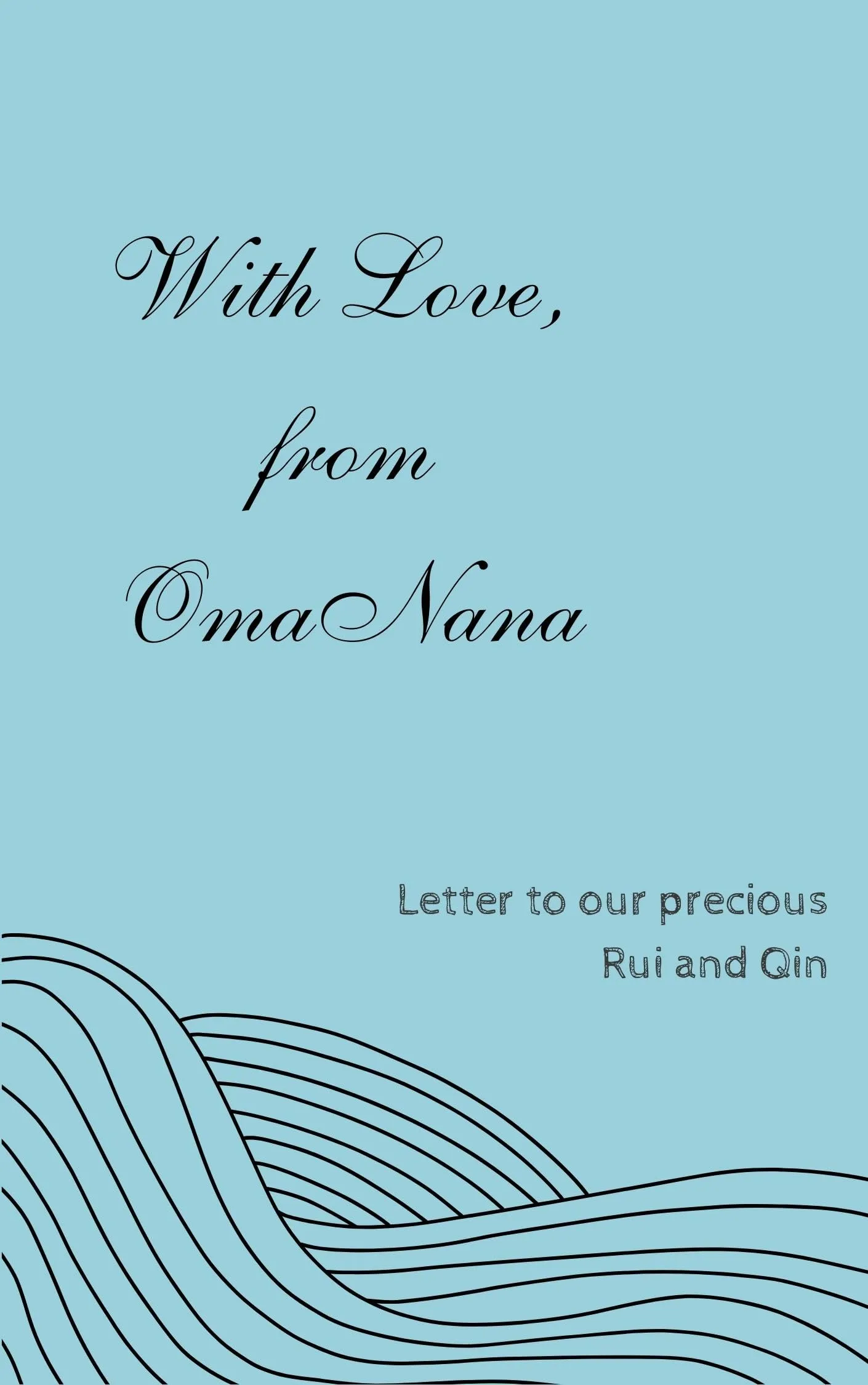 With Love, from OmaNana: Heartfelt Letter for Precious Rui and Qin